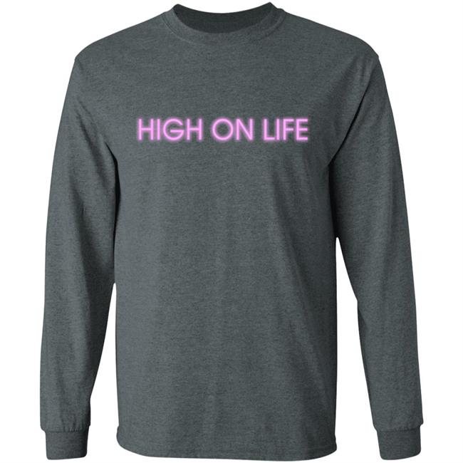 HIGH ON LIFE T Shirt Hoodie Sweatshirt HIGH ON LIFE T Shirt Hoodie Sweatshirt