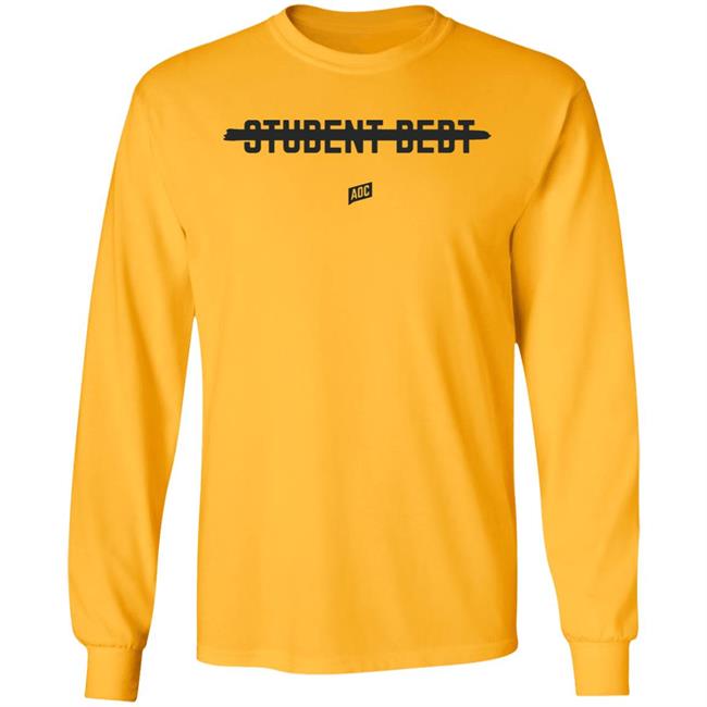 Cancel Student Debt Tee Shirt T Shirt Hoodie Sweatshirt Cancel Student Debt Tee Shirt T Shirt Hoodie Sweatshirt