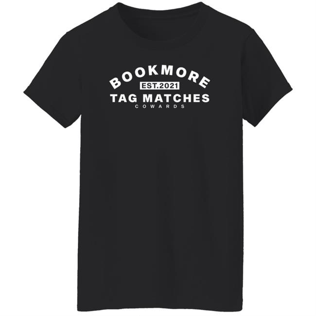 Tme Book More Tag Matches Cowards Shirt What A Maneuver Store Tme Book More Tag Matches Cowards Shirt What A Maneuver Store
