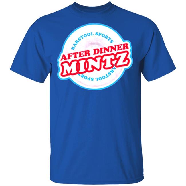 AFTER DINNER MINTZ TEE T Shirt Hoodie Sweatshirt AFTER DINNER MINTZ TEE T Shirt Hoodie Sweatshirt