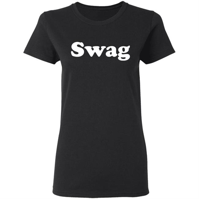 Swag T Shirt Hoodie Sweatshirt Swag T Shirt Hoodie Sweatshirt