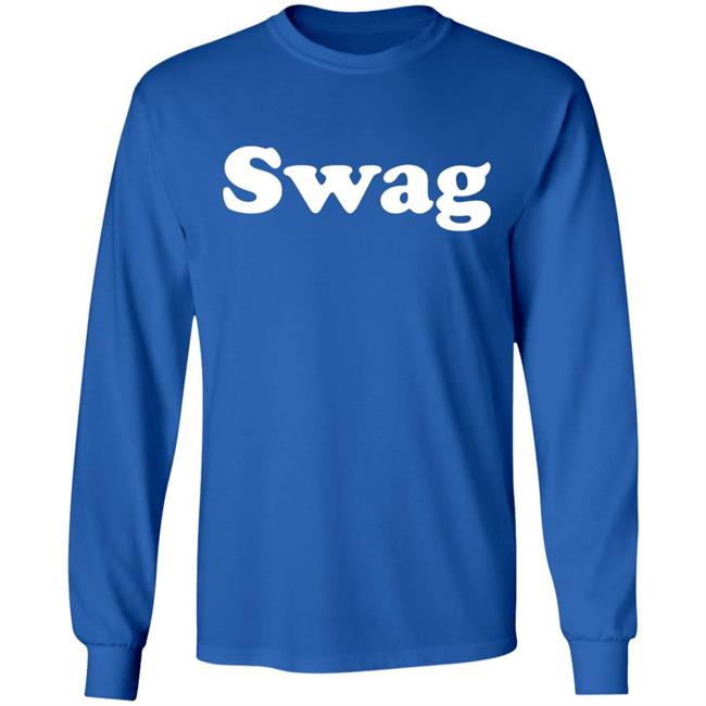 Swag T Shirt Hoodie Sweatshirt Swag T Shirt Hoodie Sweatshirt