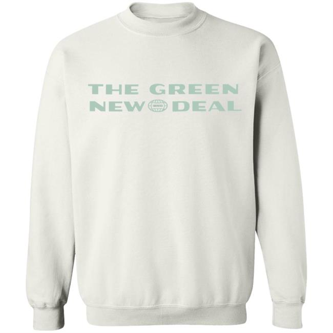 GREEN NEW DEAL HOODIE T Shirt Hoodie Sweatshirt GREEN NEW DEAL HOODIE T Shirt Hoodie Sweatshirt