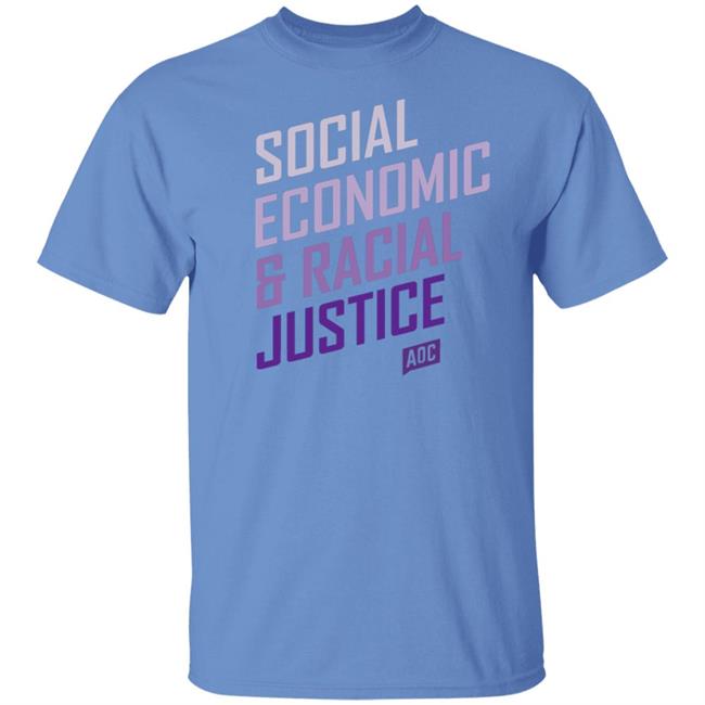 Social Economic Racial Justice T Shirt Hoodie Sweatshirt Social Economic Racial Justice T Shirt Hoodie Sweatshirt