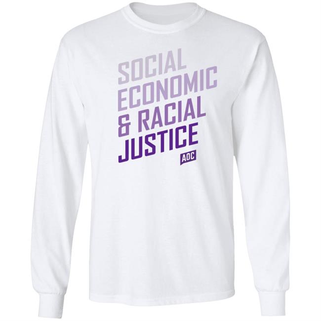 Social Economic Racial Justice T Shirt Hoodie Sweatshirt Social Economic Racial Justice T Shirt Hoodie Sweatshirt