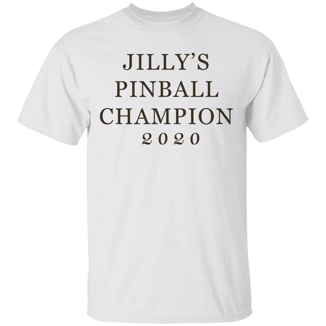Jilly's Pinball Champion 2020 Shirt Hoodie Sweatshirt