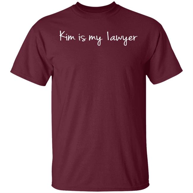 Kim Is My Lawyer Store Shirt Hoodie Sweatshirt Kim Is My Lawyer Store Shirt Hoodie Sweatshirt