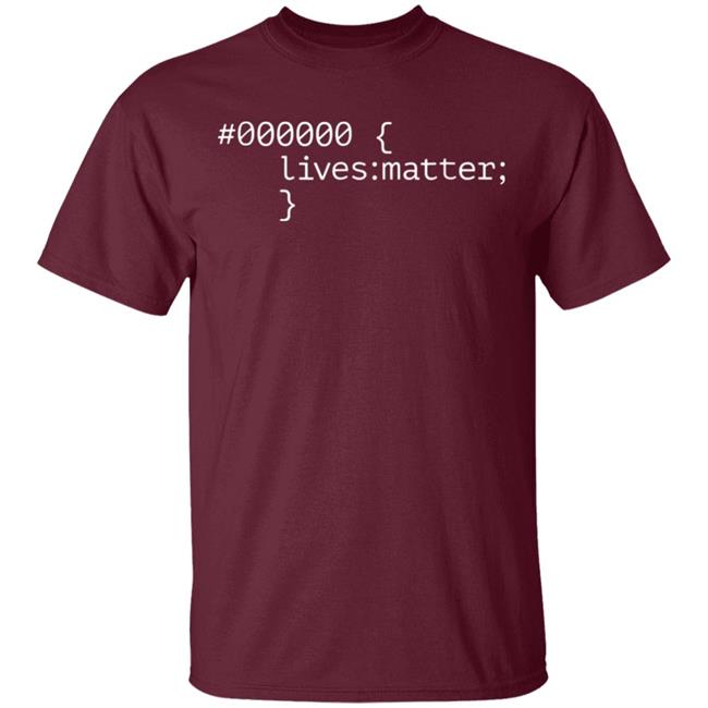000000 Lives Matter T Shirt Black Lives Matter #000000 T Shirt | Anti Trump & No Racism 000000 Lives Matter T Shirt Black Lives Matter #000000 T Shirt | Anti Trump & No Racism
