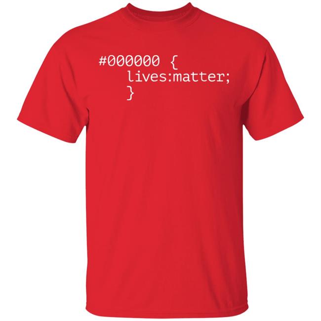 000000 Lives Matter T Shirt Black Lives Matter #000000 T Shirt | Anti Trump & No Racism 000000 Lives Matter T Shirt Black Lives Matter #000000 T Shirt | Anti Trump & No Racism