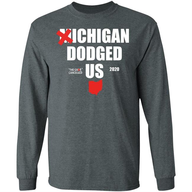Michigan Dodged Us Shirt Michigan Dodged The Game Cancelled Us 2020 Shirt Michigan Dodged Us Shirt Michigan Dodged The Game Cancelled Us 2020 Shirt