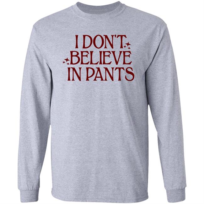 I Don't Believe In Pants Hoodie Fmuoasl Store