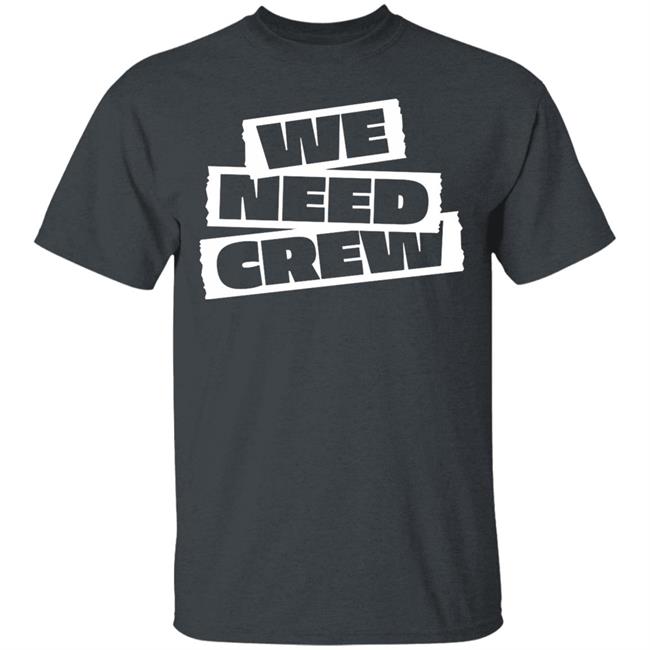 WE NEED CREW TEE BLACK Hoodie Sweatshirt WE NEED CREW TEE BLACK Hoodie Sweatshirt