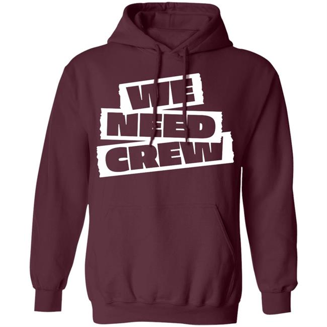 WE NEED CREW TEE BLACK Hoodie Sweatshirt WE NEED CREW TEE BLACK Hoodie Sweatshirt
