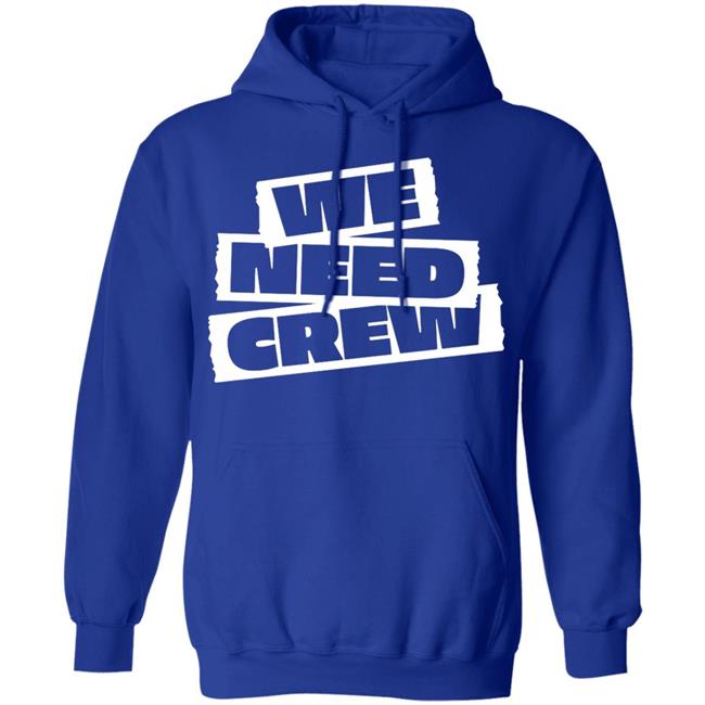 WE NEED CREW TEE BLACK Hoodie Sweatshirt WE NEED CREW TEE BLACK Hoodie Sweatshirt