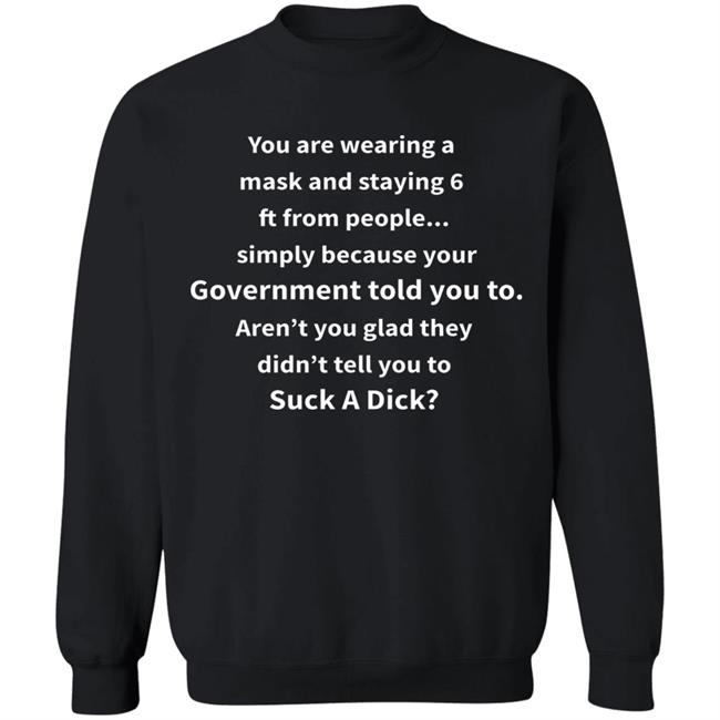 You Are Wearing A Mask And Staying 6 Ft From Shirt You’Re Wearing A Mask And Staying 6Ft From People Hoodie You Are Wearing A Mask And Staying 6 Ft From Shirt You’Re Wearing A Mask And Staying 6Ft From People Hoodie