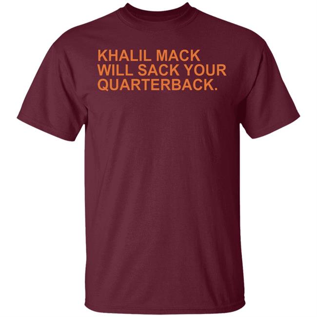 Khalil Mack Will Sack Your Quarterback Shirt Khalil Mack Will Sack Your Quarterback Black Shirt Hoodie Khalil Mack Will Sack Your Quarterback Shirt Khalil Mack Will Sack Your Quarterback Black Shirt Hoodie