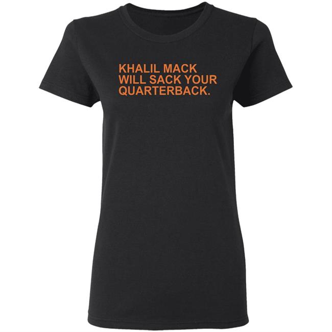 Khalil Mack Will Sack Your Quarterback Shirt Khalil Mack Will Sack Your Quarterback Black Shirt Hoodie Khalil Mack Will Sack Your Quarterback Shirt Khalil Mack Will Sack Your Quarterback Black Shirt Hoodie