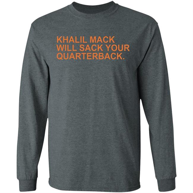 Khalil Mack Will Sack Your Quarterback Shirt Khalil Mack Will Sack Your Quarterback Black Shirt Hoodie Khalil Mack Will Sack Your Quarterback Shirt Khalil Mack Will Sack Your Quarterback Black Shirt Hoodie