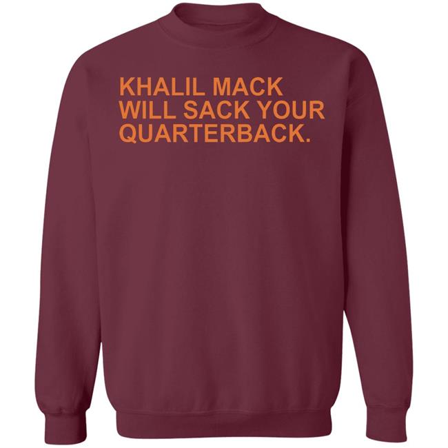 Khalil Mack Will Sack Your Quarterback Shirt Khalil Mack Will Sack Your Quarterback Black Shirt Hoodie Khalil Mack Will Sack Your Quarterback Shirt Khalil Mack Will Sack Your Quarterback Black Shirt Hoodie