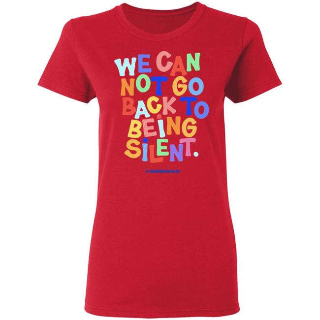 We Can Not Go Back To Being Silent T Shirt Blm T Shirt Black Hoodie Sweatshirt We Can Not Go Back To Being Silent T Shirt Blm T Shirt Black Hoodie Sweatshirt