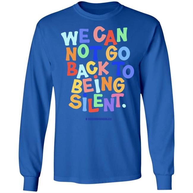 We Can Not Go Back To Being Silent T Shirt Blm T Shirt Black Hoodie Sweatshirt We Can Not Go Back To Being Silent T Shirt Blm T Shirt Black Hoodie Sweatshirt