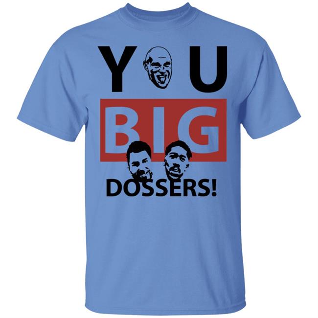 You Big Dossers Shirt White Hoodie Sweatshirt You Big Dossers Shirt White Hoodie Sweatshirt
