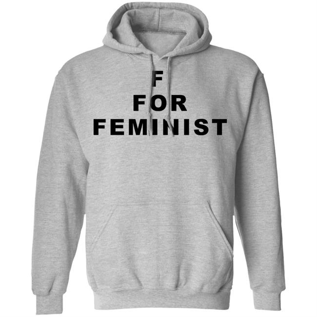 f for feminist t shirt White Hoodie Sweatshirt f for feminist t shirt White Hoodie Sweatshirt