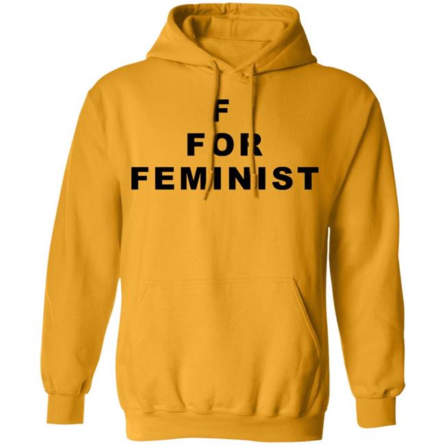 f for feminist t shirt White Hoodie Sweatshirt f for feminist t shirt White Hoodie Sweatshirt