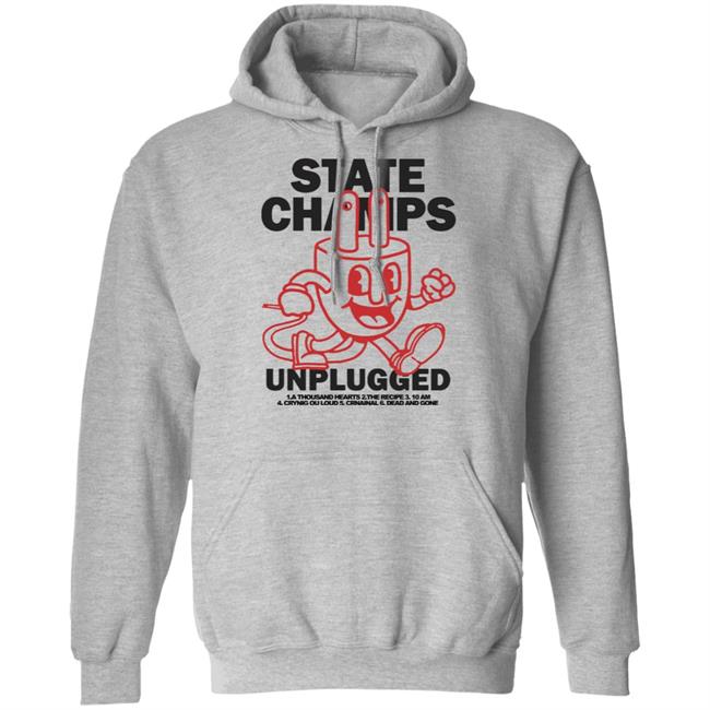 State Champs Merch Unplugged Hoodie Sweatshirt State Champs Merch Unplugged Hoodie Sweatshirt