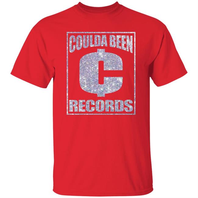 Coulda Been Records Shirt Hoodie Sweatshirt Coulda Been Records Shirt Hoodie Sweatshirt