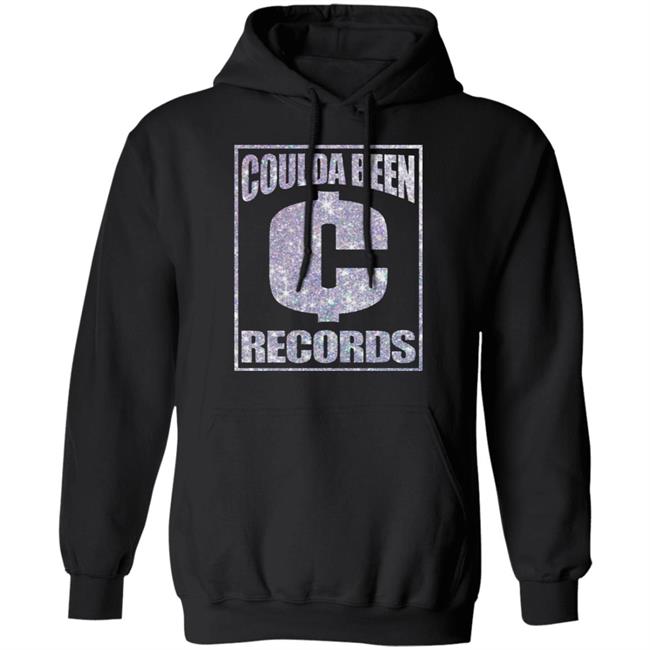Coulda Been Records Shirt Hoodie Sweatshirt Coulda Been Records Shirt Hoodie Sweatshirt