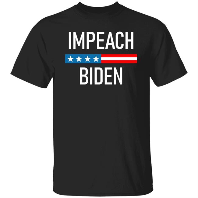 Impeach Biden Shirt Hoodie Sweatshirt