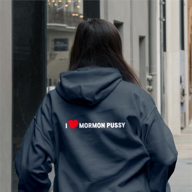 Shirts That Go Hard Shirtsthtgohard I Love Mormon Pussy Shirt