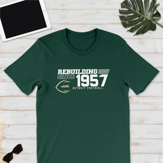 Detroit Lions Dave Birkett Rebuilding Since 1957 Detroit Football Shirt