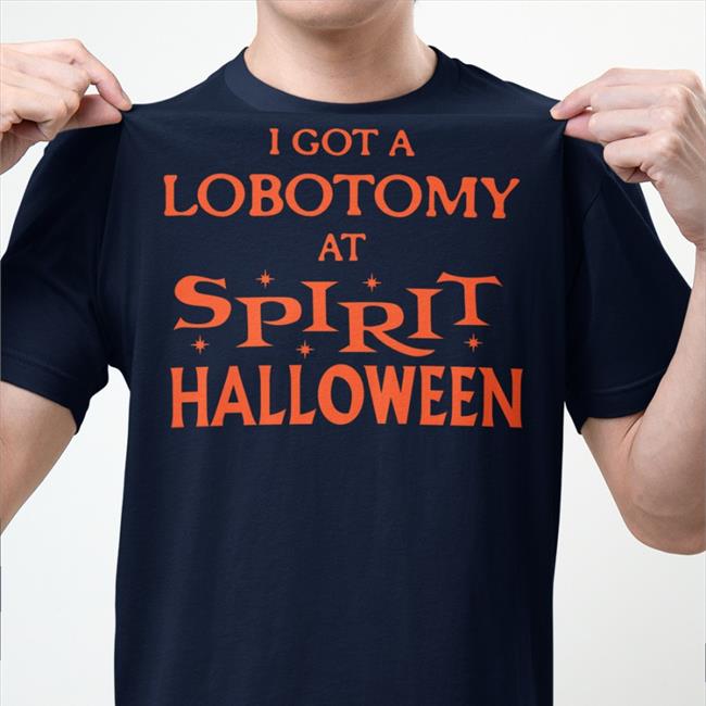 Crying In The Club 69 I Got A Lobotomy At Spirit Halloween Shirt
