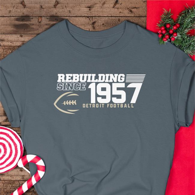 Detroit Lions Dave Birkett Rebuilding Since 1957 Detroit Football Shirt