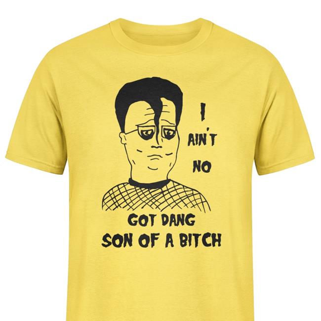 I Ain't No Got Dang Son Of A Bitch Cap White Shirts That Go Hard