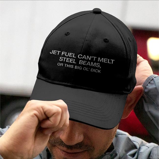 Black Shirts That Go Hard Jet Fuel Can’T Melt Steel Beams Or This Big Ol’ Dick Shirt