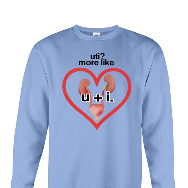Uti More Like U+I Shirt