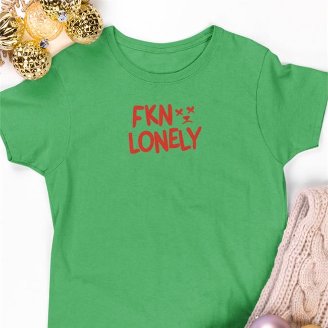 Fkn Lonely V2 T Shirt