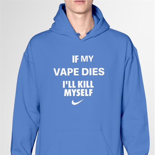 Hanfjob If My Vape Dies I'll Kill Myself Shirt Official Shirt Cladee