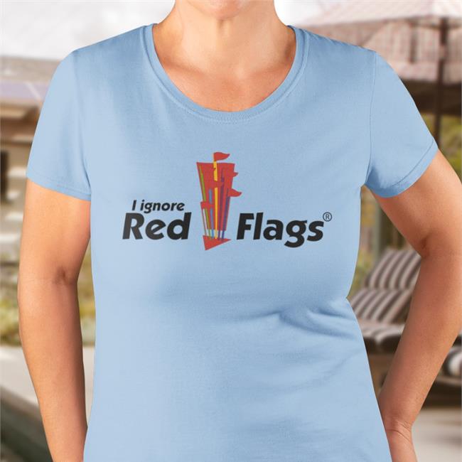 I Ignore Red Flags Hoodie