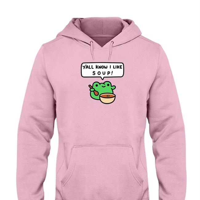 Y'all Know I Like Soup Frog Hoodie GrebComics