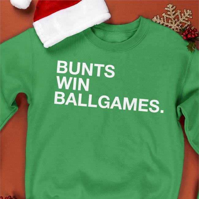 Bunts Win Ballgames Shirt