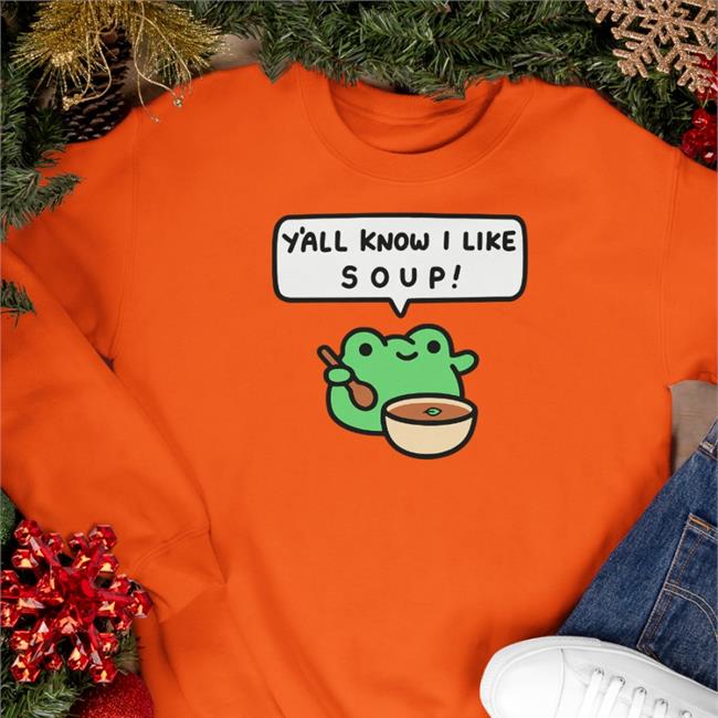 Frog Greb Comics Y'all Know I Like Soup Shirt