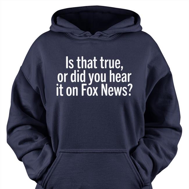 Speck Is That True Or Did You Hear It On Fox News Hoodie