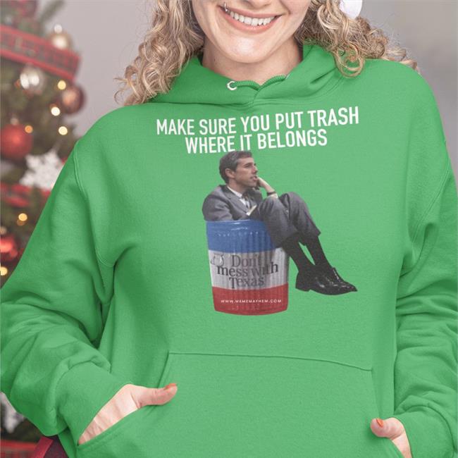 Make Sure You Put Trash Where It Belongs Hoodie PammsyHere Black Make Sure You Put Trash Where It Belongs Shirt
