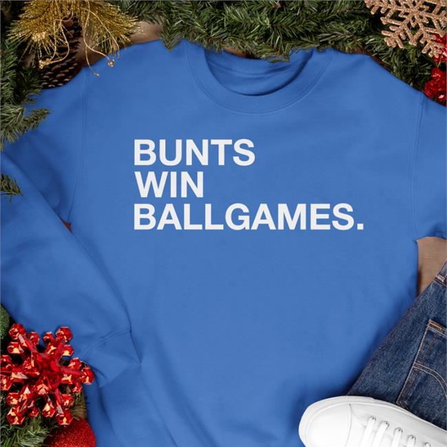 Obviousshirts Store Obvious Bunts Win Ballgames Shirt