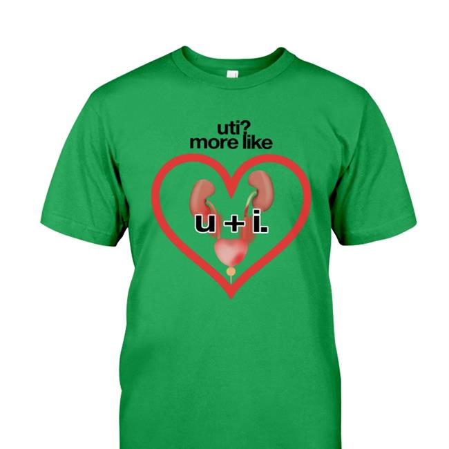 Uti More Like U+I Shirt Shirts That Go Hard Thegoodshirts Merch
