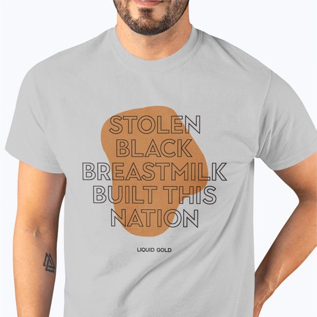 Matteo Hairtoucher Stolen Black Breastmilk Built This Nation T Shirt